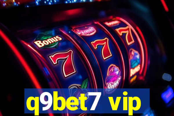 q9bet7 vip